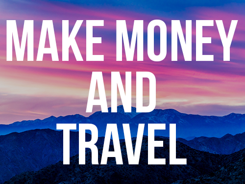 Make Money & Travel
